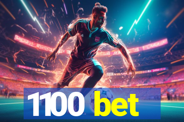 1100 bet